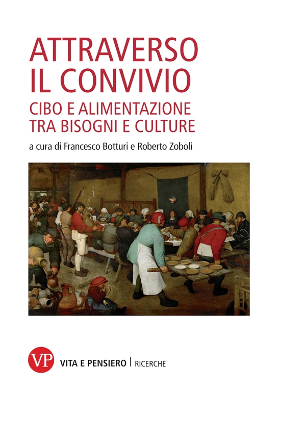 Attraverso il convivio. Cibo e alimentazione tra bisogni e culture - Librerie.coop