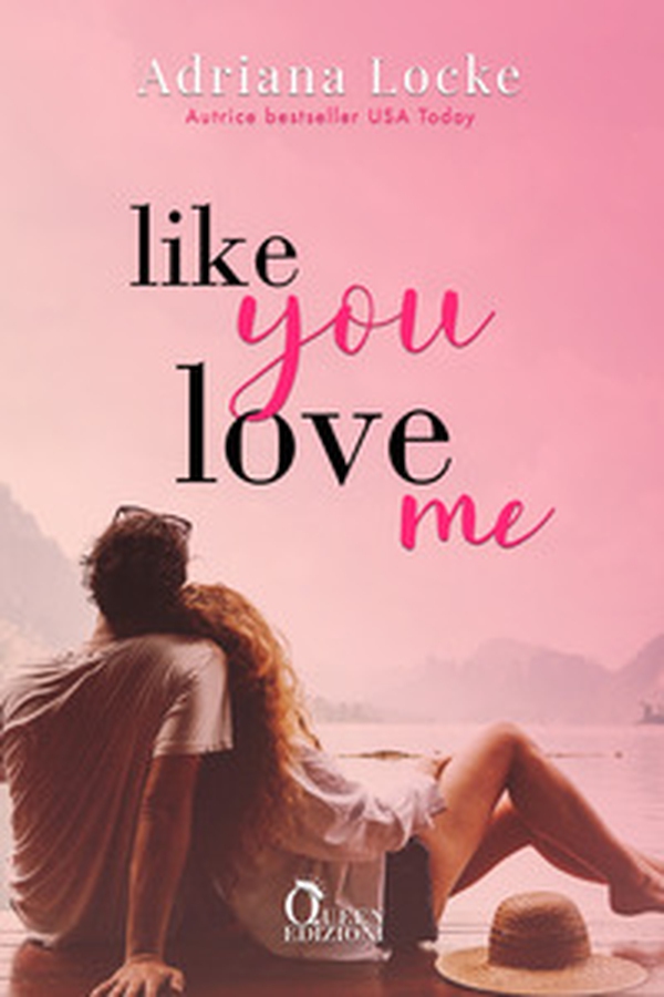 Like you love me - Librerie.coop Like you love me - Librerie.coop