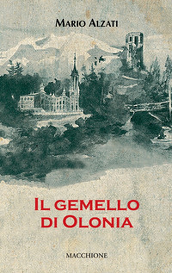 Il gemello di Olonia - Librerie.coop Il gemello di Olonia - Librerie.coop
