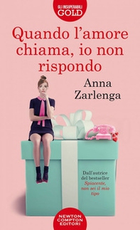 Quando l'amore chiama, io non rispondo - Librerie.coop Quando l'amore chiama, io non rispondo - Librerie.coop