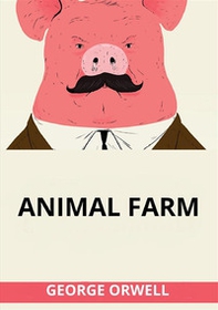 Animal farm - Librerie.coop Animal farm - Librerie.coop