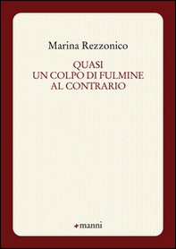 Quasi un colpo di fulmine al contrario - Librerie.coop