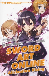 Alicization rising. Sword art online - Librerie.coop
