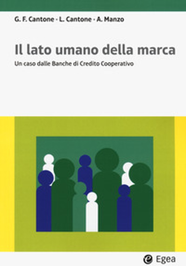Il lato umano della marca. Un caso delle Banche di Credito Cooperativo - Librerie.coop Il lato umano della marca. Un caso delle Banche di Credito Cooperativo - Librerie.coop
