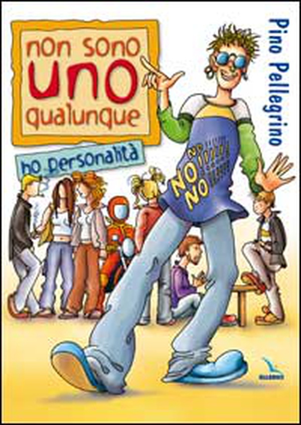 Non sono uno qualunque. Ho personalità - Librerie.coop Non sono uno qualunque. Ho personalità - Librerie.coop