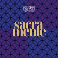 Sacramente. Ragionamenti, esperienze attorno all'arte e il sacro - Librerie.coop