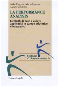 Performance analysis. Elementi di base e aspetti applicativi in campo educativo e integrativo - Librerie.coop
