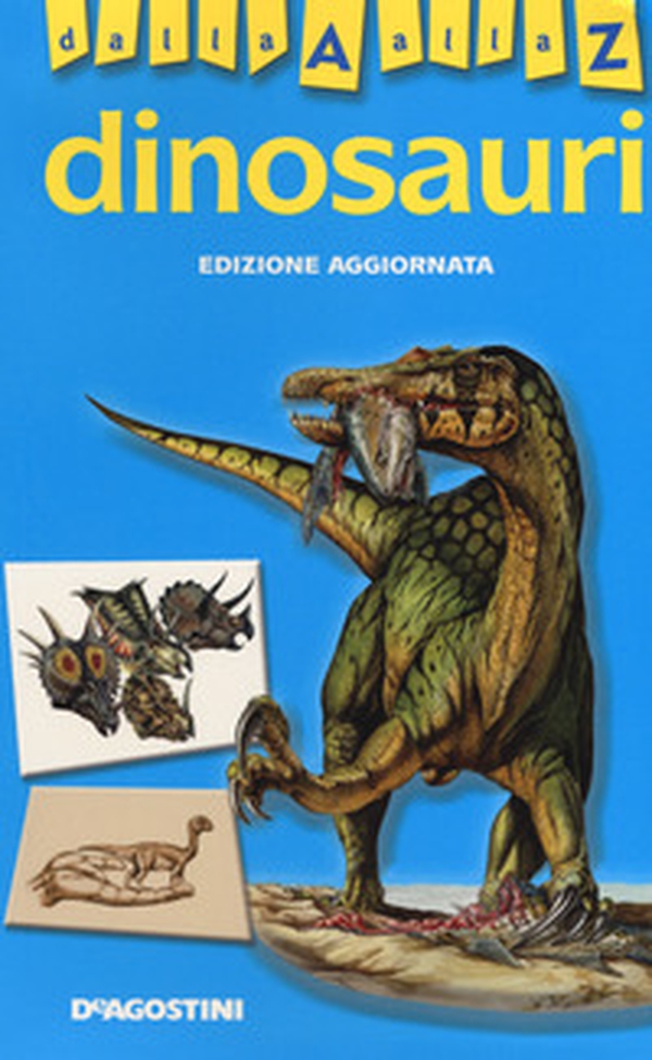 Dinosauri dalla A alla Z - Librerie.coop Dinosauri dalla A alla Z - Librerie.coop
