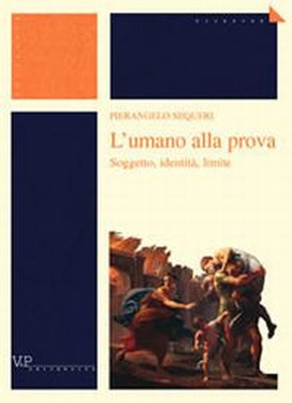 L'umano alla prova. Soggetto, identità, limite - Librerie.coop L'umano alla prova. Soggetto, identità, limite - Librerie.coop