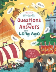 Lift the flap. Questions and answer about long ago - Librerie.coop
