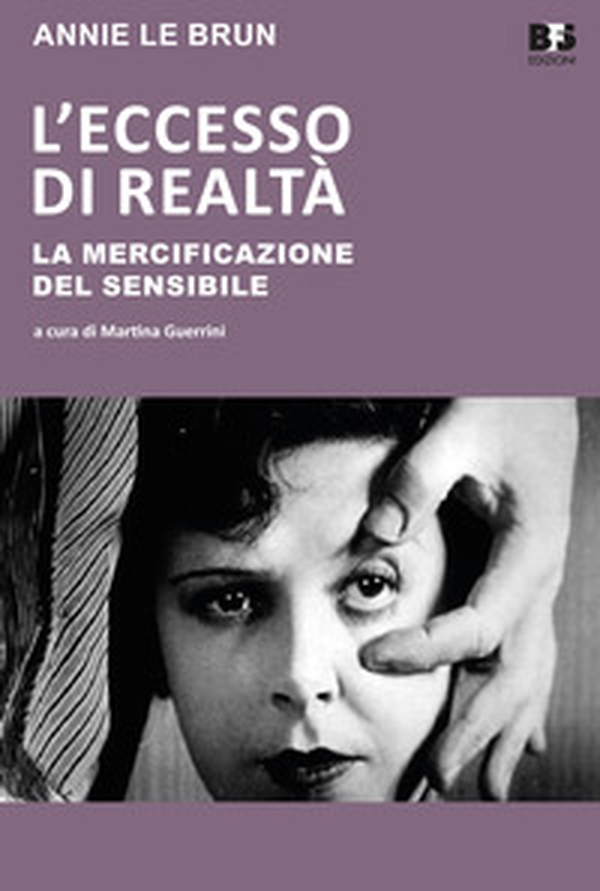 L'eccesso di realtà. La mercificazione del sensibile - Librerie.coop L'eccesso di realtà. La mercificazione del sensibile - Librerie.coop