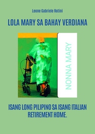 Lola Mary sa bahay Verdiana - Librerie.coop