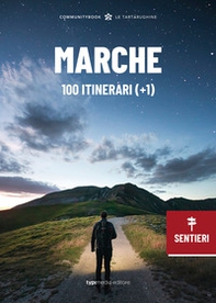 Marche, 100 itinerari (+1) - Librerie.coop