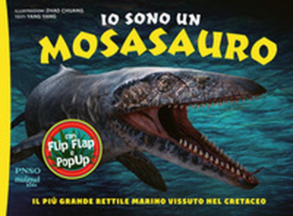 Io sono un Mosasauro. Il più grande rettile marino vissuto nel cretaceo - Librerie.coop Io sono un Mosasauro. Il più grande rettile marino vissuto nel cretaceo - Librerie.coop