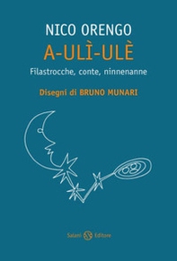 A-ulì-ulè. Filastrocche, conte, ninnenanne - Librerie.coop
