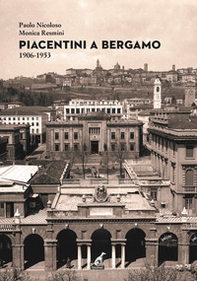 Piacentini a Bergamo 1906-1953 - Librerie.coop