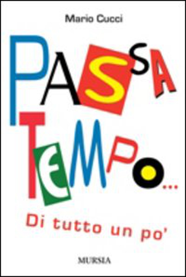 Passatempo... Di tutto un po' - Librerie.coop Passatempo... Di tutto un po' - Librerie.coop