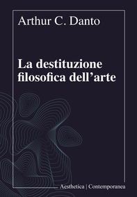 La destituzione filosofica dell’arte - Librerie.coop