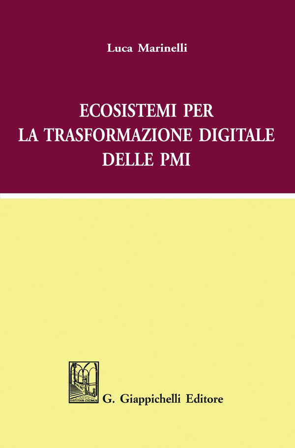 Ecosistemi per la Trasformazione Digitale delle PMI e-Book - Librerie.coop Ecosistemi per la Trasformazione Digitale delle PMI e-Book - Librerie.coop
