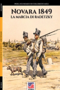 Novara 1849. La marcia di Radetzky - Librerie.coop Novara 1849. La marcia di Radetzky - Librerie.coop