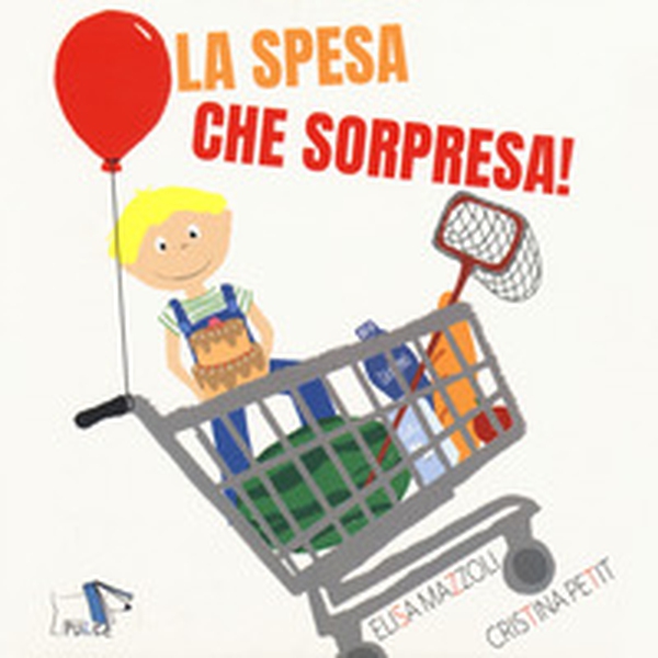 La spesa che sorpresa - Librerie.coop La spesa che sorpresa - Librerie.coop