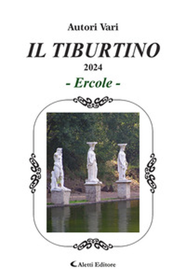 Il Tiburtino. Ercole 2024 - Librerie.coop Il Tiburtino. Ercole 2024 - Librerie.coop