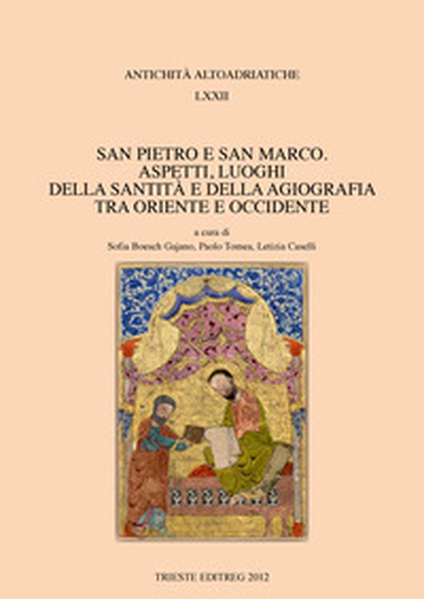 San Pietro e San Marco. Aspetti, luoghi della Terra Santa e della agiografia tra Oriente e Occidente - Librerie.coop
