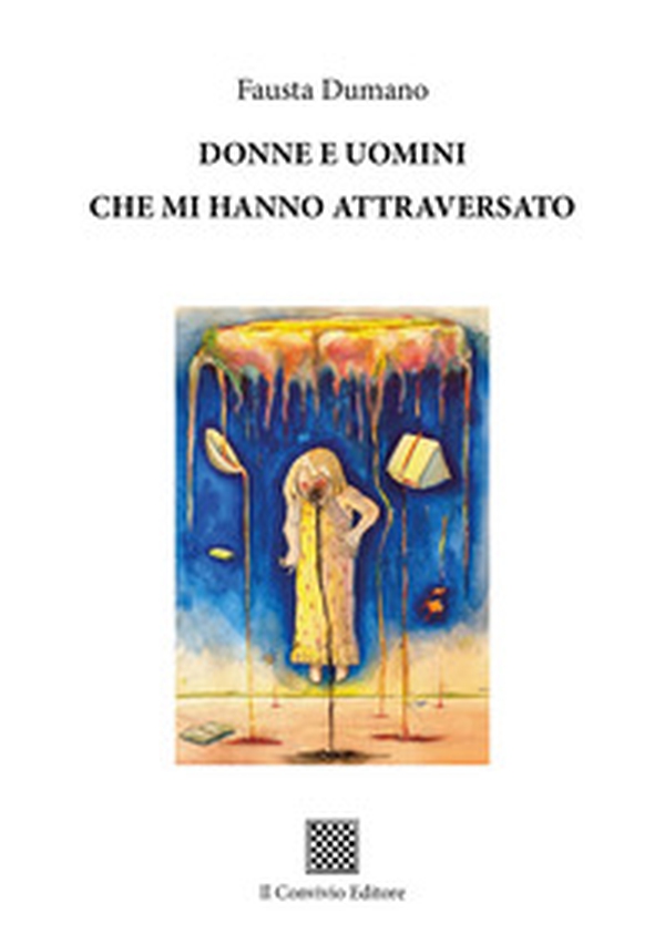 Donne e uomini che mi hanno attraversato - Librerie.coop