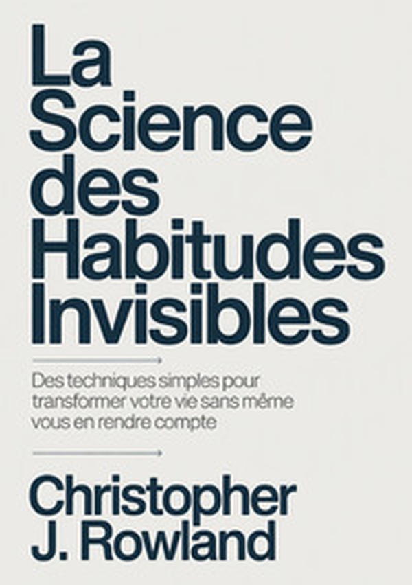 La science des habitudes invisibles - Librerie.coop