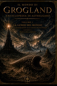 La genesi del mondo. Dalla grande quiete alla nascita dei Nul Zghat - Librerie.coop