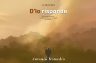 Io domando D'Io risponde Dio esiste davvero? e il polverone inizia ad alzarsi - Librerie.coop
