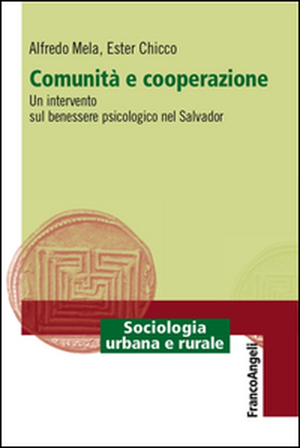 Comunità e cooperazione. Un intervento sul benessere psicologico nel Salvador - Librerie.coop Comunità e cooperazione. Un intervento sul benessere psicologico nel Salvador - Librerie.coop