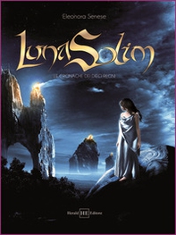 Lunasolim. Le cronache dei dieci regni - Librerie.coop