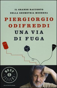 Una via di fuga. Il grande racconto della geometria moderna - Librerie.coop Una via di fuga. Il grande racconto della geometria moderna - Librerie.coop