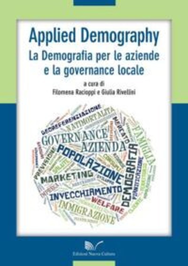 Applied Demography. La demografia per le aziende e la governance locale - Librerie.coop Applied Demography. La demografia per le aziende e la governance locale - Librerie.coop