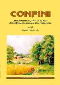 Confini. Arte, letteratura, storia e cultura della Romagna antica e contemporanea - Vol. 83 - Librerie.coop