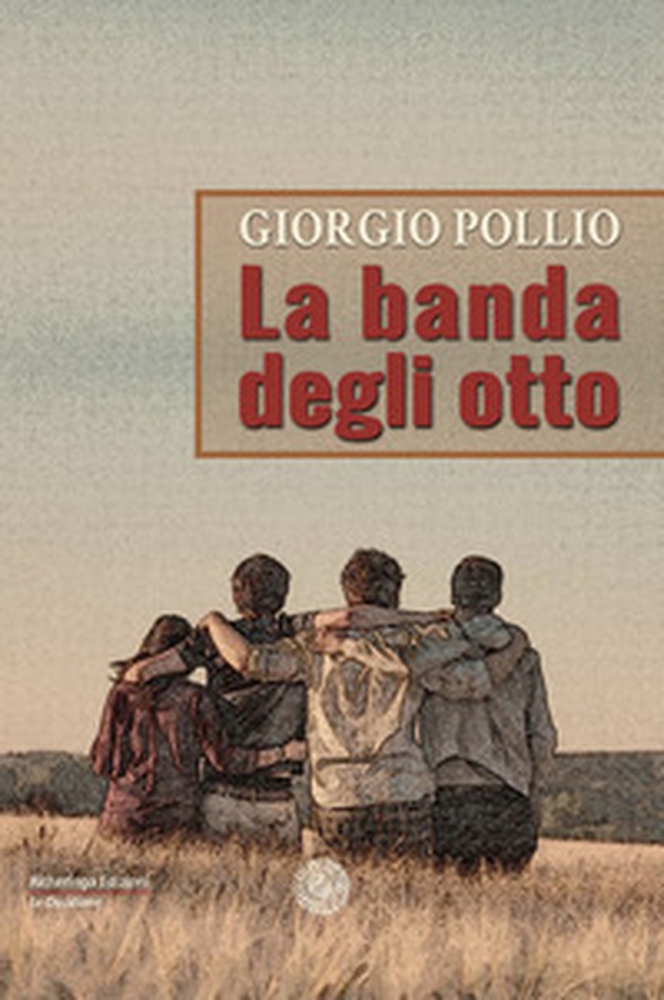 La banda degli otto - Librerie.coop La banda degli otto - Librerie.coop