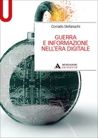 Guerra e informazione nell'era digitale - Librerie.coop