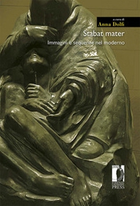 Stabat mater. Immagini e sequenze nel moderno - Librerie.coop