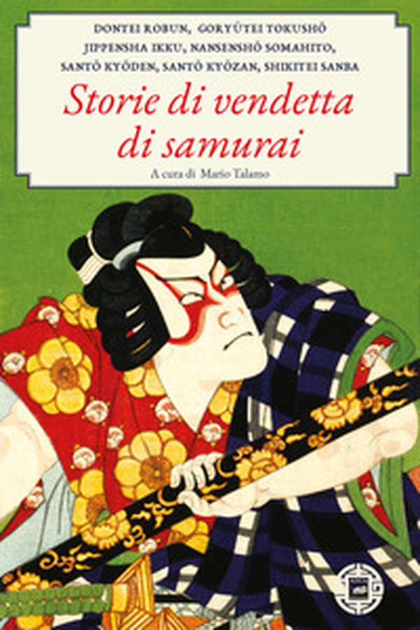 Storie di vendette di samurai - Librerie.coop Storie di vendette di samurai - Librerie.coop