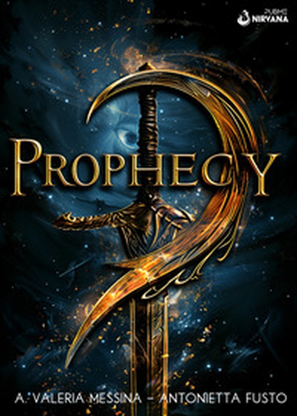 Prophecy - Vol. 1 - Librerie.coop Prophecy - Vol. 1 - Librerie.coop