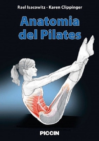 Anatomia del pilates. Guida illustrata al lavoro a terra per la stabilità e l'equilibrio - Librerie.coop