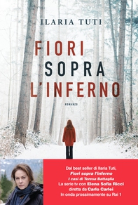 Fiori sopra l'inferno - Librerie.coop Fiori sopra l'inferno - Librerie.coop