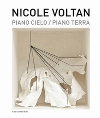 Nicole Voltan. Piano cielo-Piano terra. Ediz. italiana e inglese - Librerie.coop
