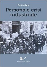 Persona e crisi industriale - Librerie.coop Persona e crisi industriale - Librerie.coop