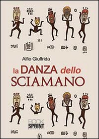 La danza dello sciamano - Librerie.coop