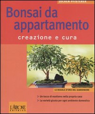 Bonsai da appartamento. Creazione e cura - Librerie.coop