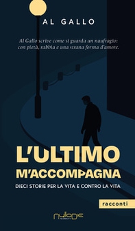 L'ultimo m'accompagna - Librerie.coop