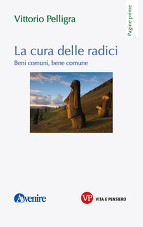 La cura delle radici. Beni comuni, bene comune - Librerie.coop La cura delle radici. Beni comuni, bene comune - Librerie.coop