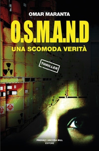 O.S.M.A.N.D.. Una scomoda verità - Librerie.coop O.S.M.A.N.D.. Una scomoda verità - Librerie.coop